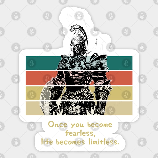 Warriors Quotes IX:  "Once you become fearless, life becomes limitless" Sticker by NoMans